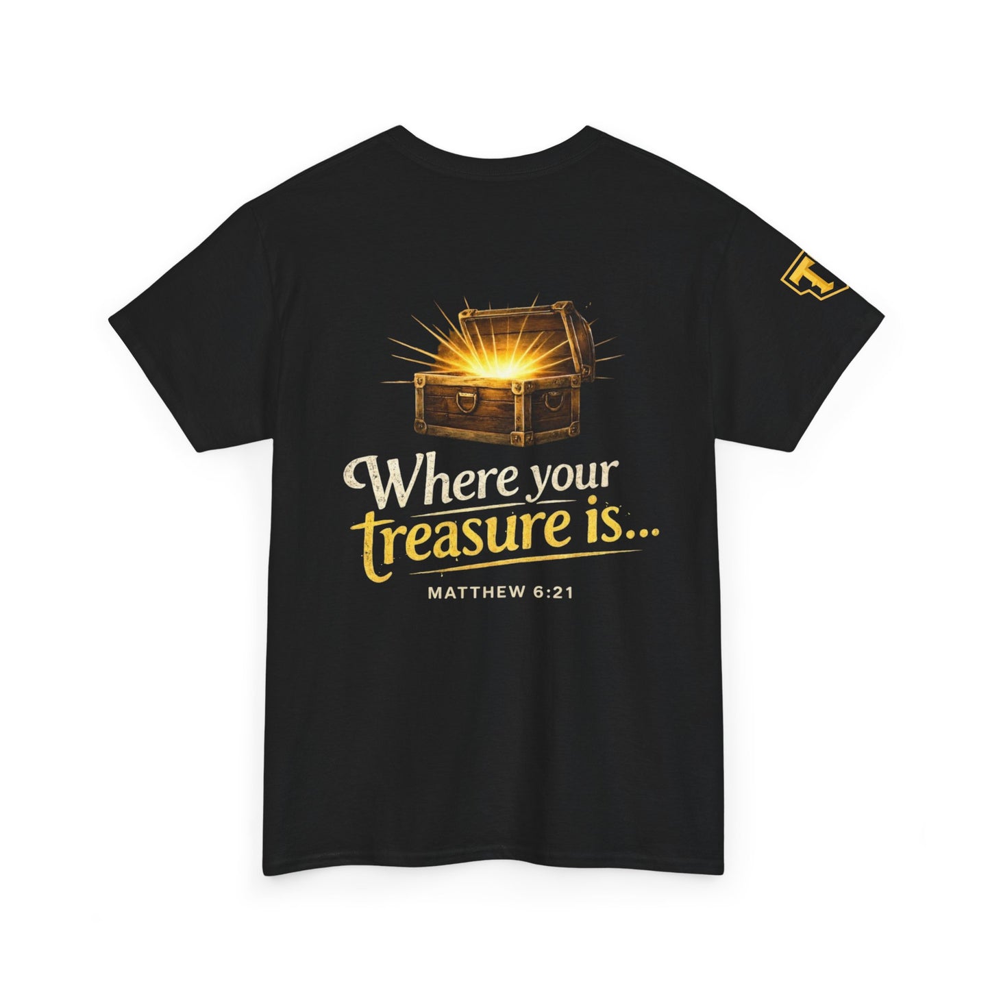 Where Your Treasure Is Tee — Christian Faith Graphic T‑Shirt (Matthew 6:21)